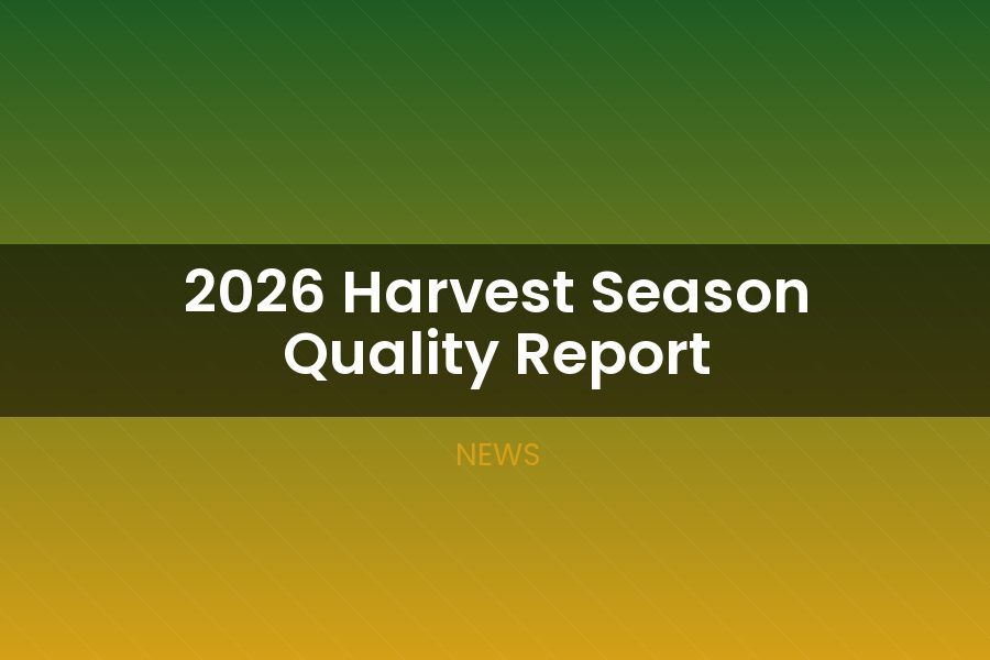 2026 Harvest Season Quality Report
